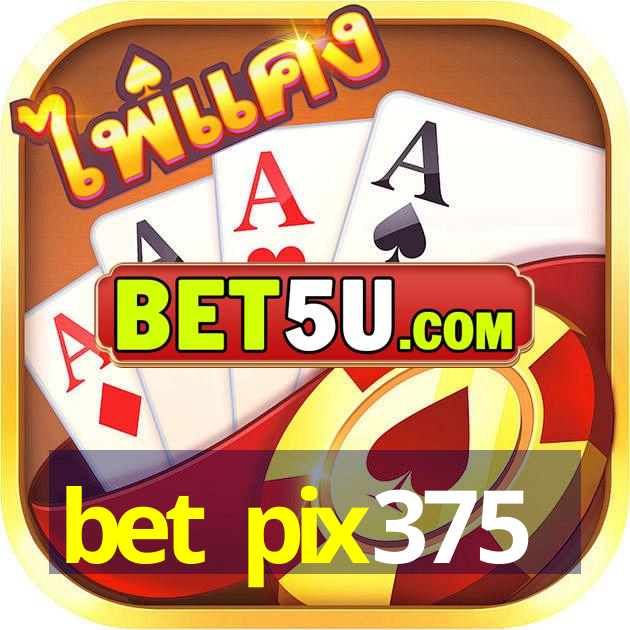 bet pix375