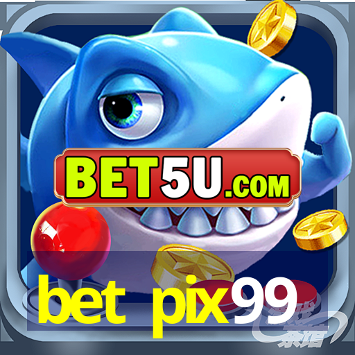 bet pix99