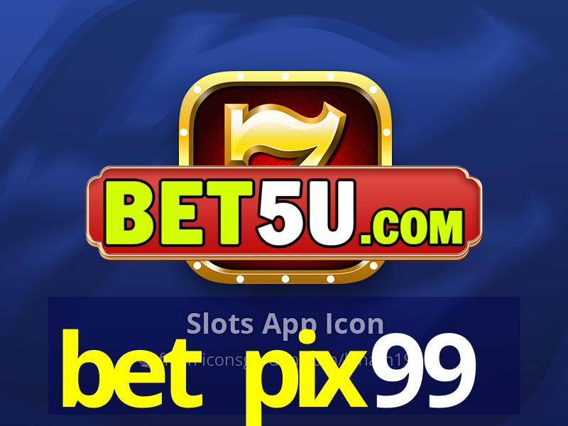 bet pix99