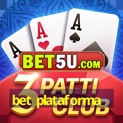 bet plataforma