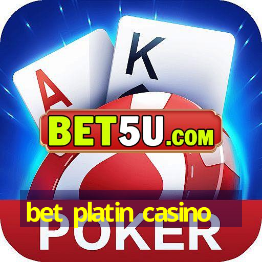 bet platin casino