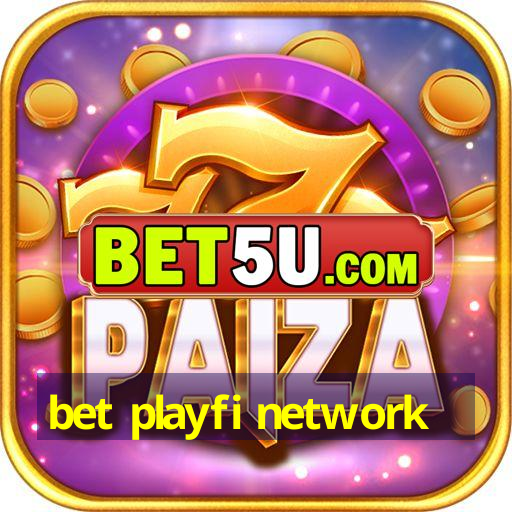 bet playfi network