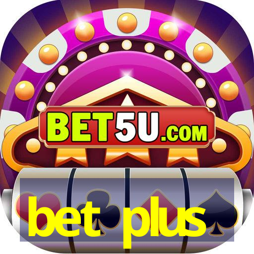 bet plus