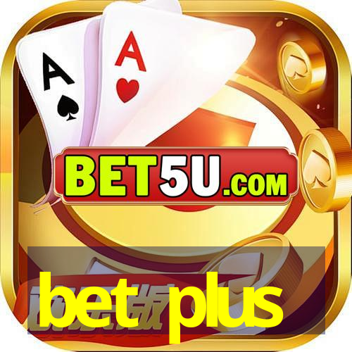 bet plus