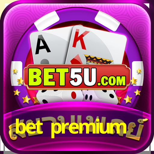 bet premium