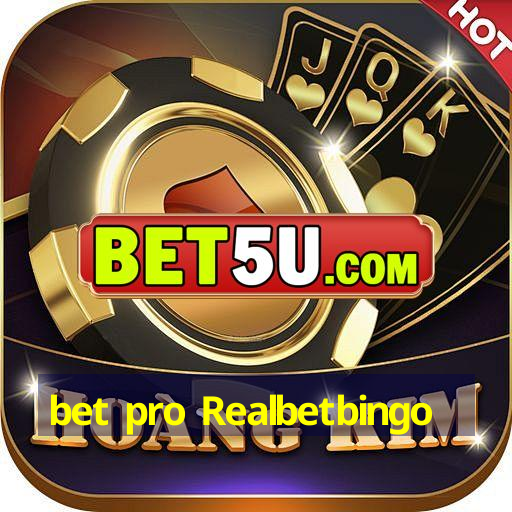 bet pro Realbetbingo