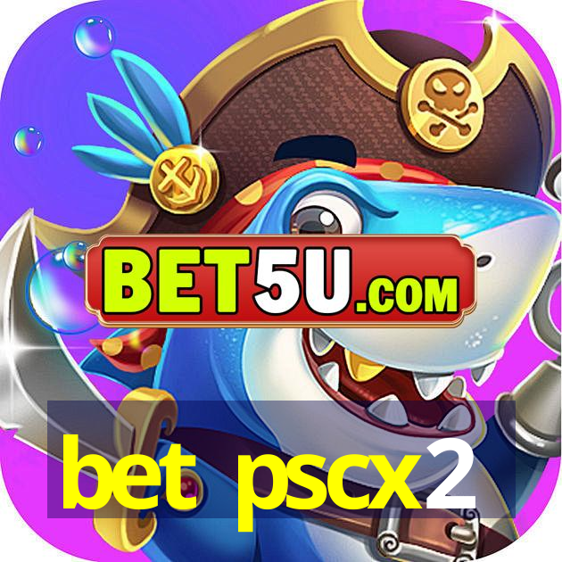 bet pscx2