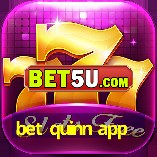 bet quinn app