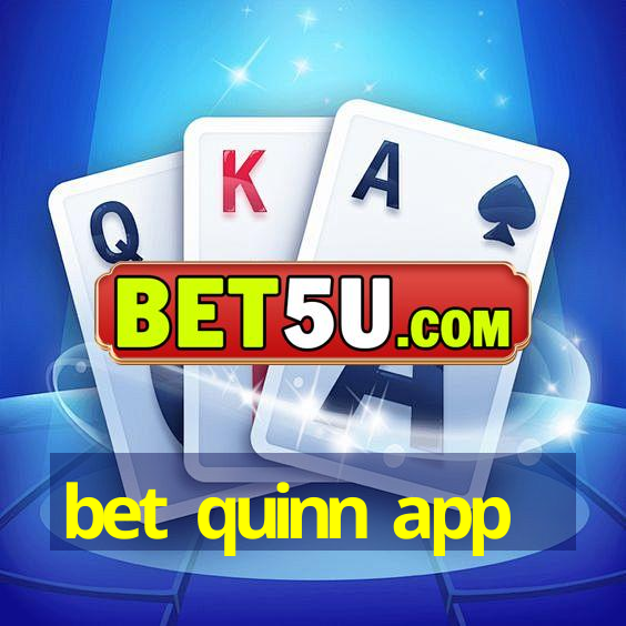 bet quinn app