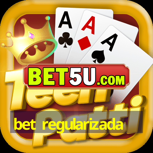 bet regularizada