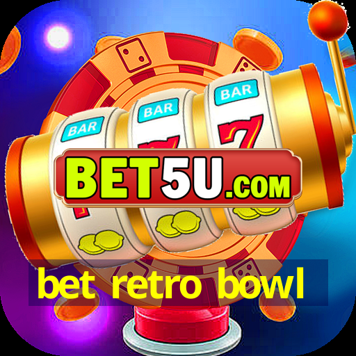 bet retro bowl