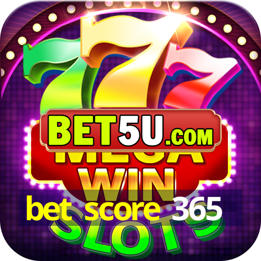 bet score 365