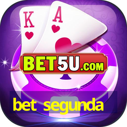 bet segunda