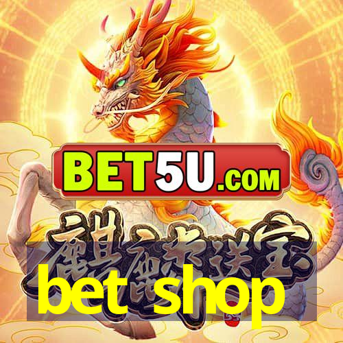 bet shop