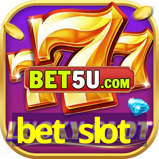 bet slot