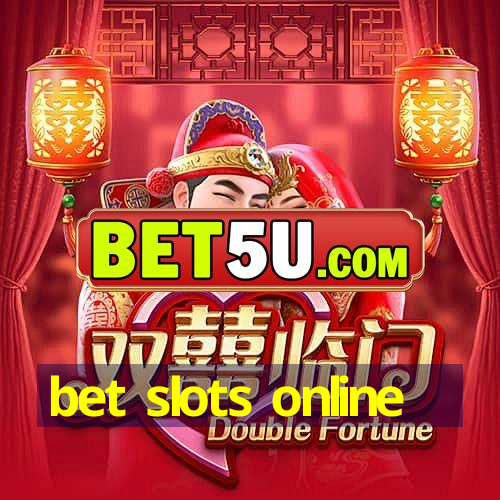 bet slots online