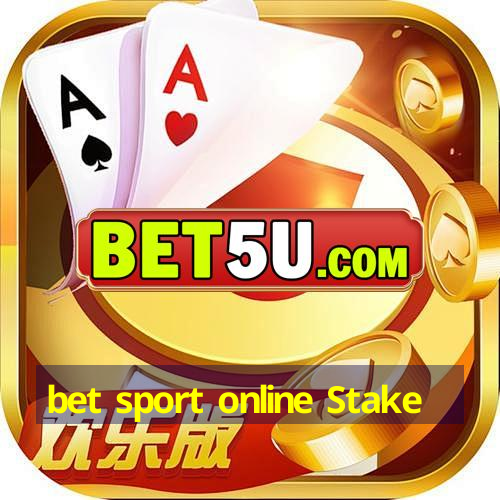 bet sport online Stake