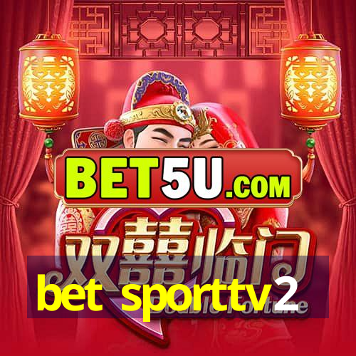 bet sporttv2