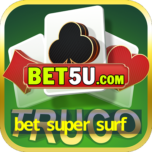 bet super surf