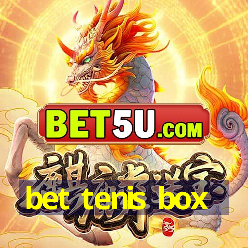 bet tenis box