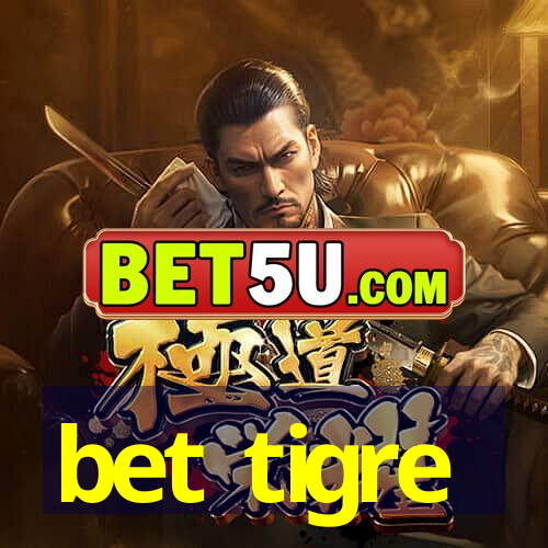 bet tigre