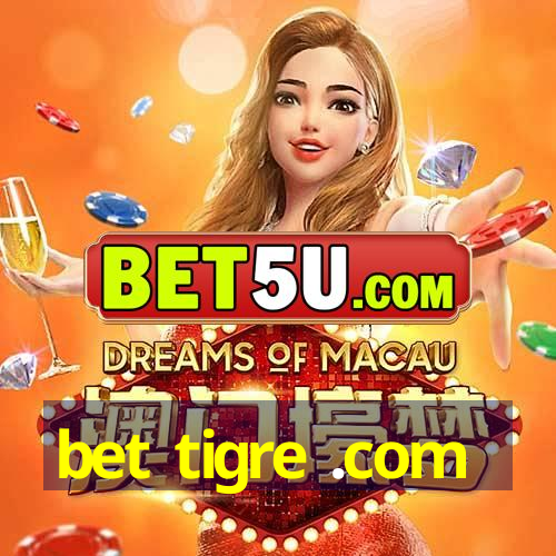 bet tigre .com