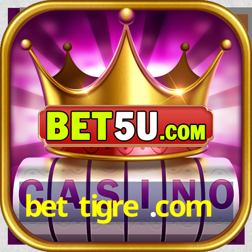 bet tigre .com