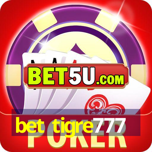 bet tigre777