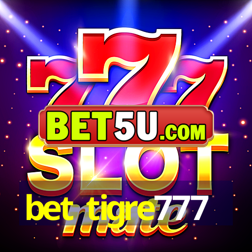 bet tigre777