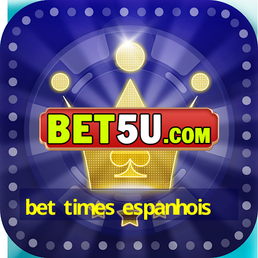 bet times espanhois