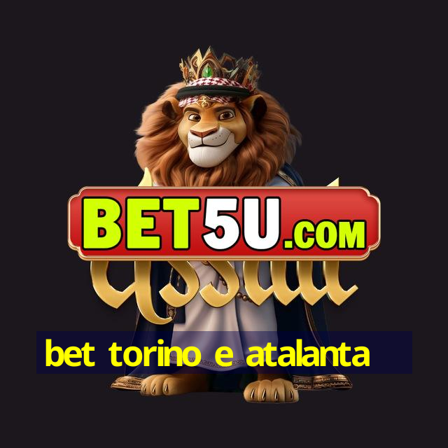 bet torino e atalanta