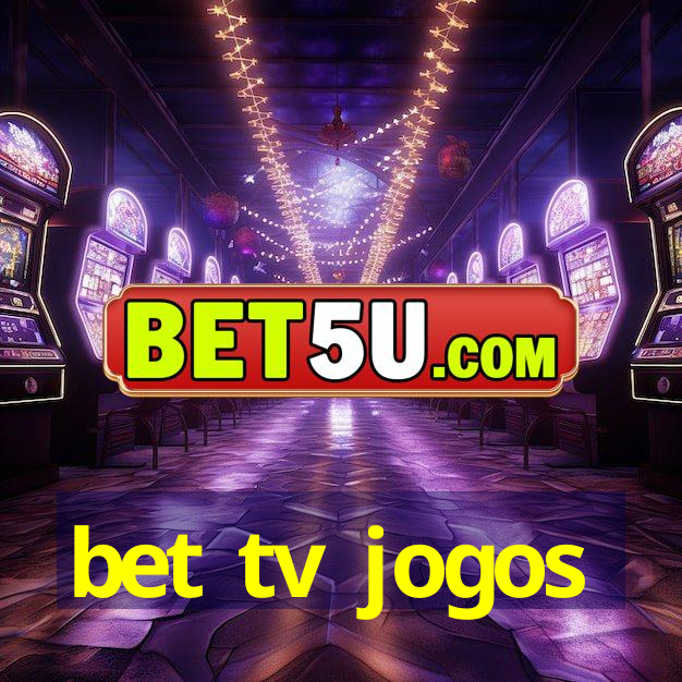 bet tv jogos