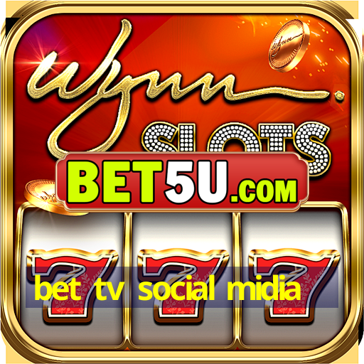 bet tv social midia