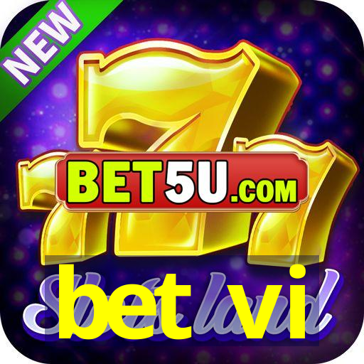 bet vi