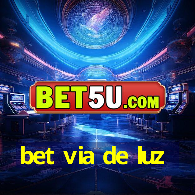 bet via de luz