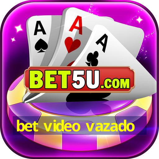 bet video vazado