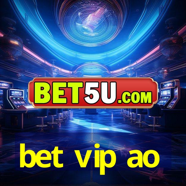 bet vip ao