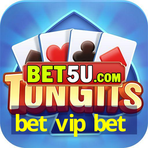 bet vip bet