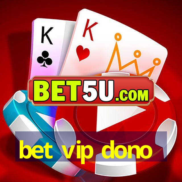 bet vip dono