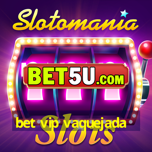 bet vip vaquejada