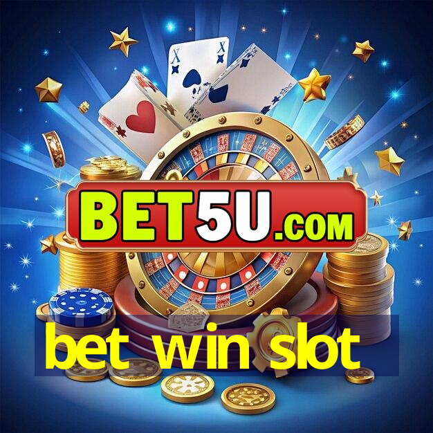 bet win slot