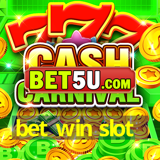 bet win slot