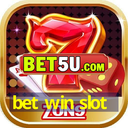 bet win slot