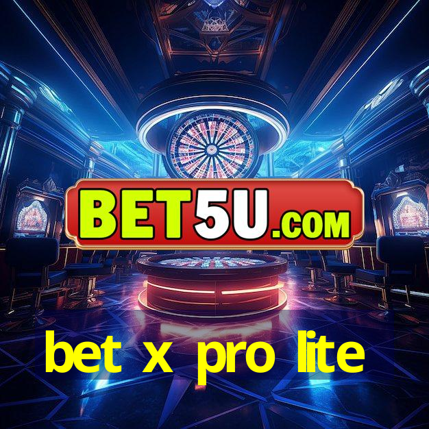 bet x pro lite