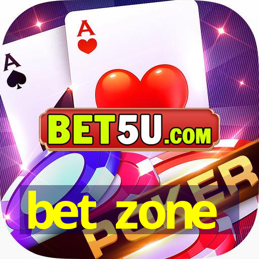 bet zone