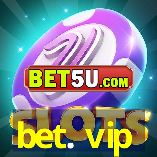 bet. vip