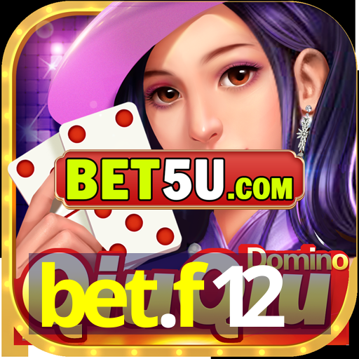 bet.f12