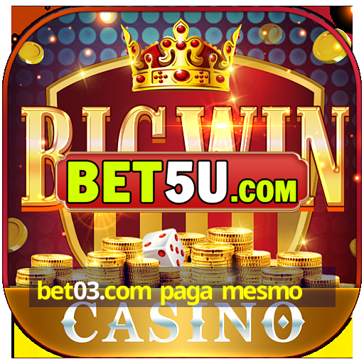 bet03.com paga mesmo