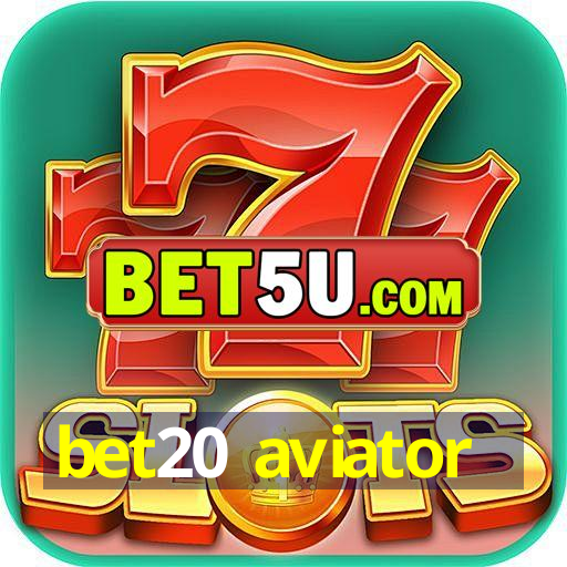 bet20 aviator