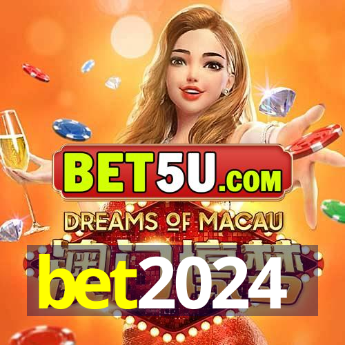 bet2024